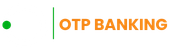 OTP BANKING